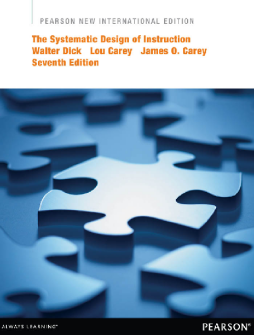 The Systematic Design of Instruction: Pearson New International Edition The Systematic Design of Instruction: Pearson New International Edition
