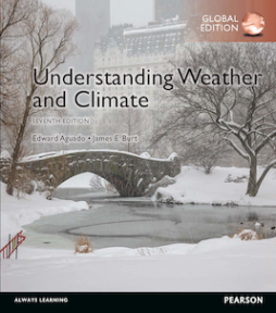 Understanding Weather & Climate, Global Edition Understanding Weather & Climate, Global Edition
