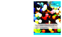 Data Structures and Abstractions with Java, Global Edition Data Structures and Abstractions with Java, Global Edition