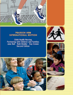 Child Health Nursing: Pearson New International Edition