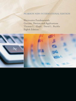 Electronics Fundamentals: Pearson New International Edition Electronics Fundamentals: Pearson New International Edition