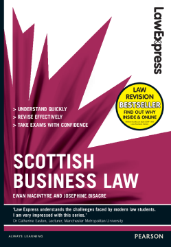 Law Express: Scottish Business Law (Revision guide) Law Express: Scottish Business Law (Revision guide)