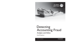 Detecting Accounting Fraud: Analysis and Ethics, Global Edition Detecting Accounting Fraud: Analysis and Ethics, Global Edition
