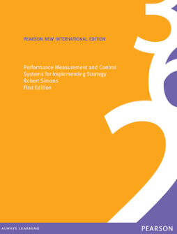 Performance Measurement and Control Systems for Implementing Strategy Text and Cases: Pearson New International Edition Performance Measurement and Control Systems for Implementing Strategy Text and Cases: Pearson New International Edition