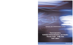 Thermodynamics, Statistical Thermodynamics, & Kinetics: Pearson New International Edition Thermodynamics, Statistical Thermodynamics, & Kinetics: Pearson New International Edition