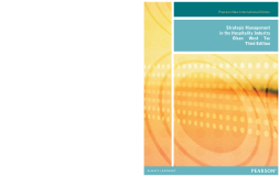 Strategic Management in the Hospitality Industry: Pearson New International Edition Strategic Management in the Hospitality Industry: Pearson New International Edition