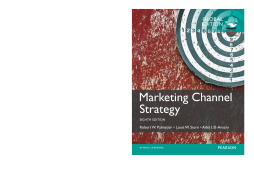 Marketing Channel Strategy, Global Edition Marketing Channel Strategy, Global Edition