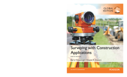Surveying with Construction Applications, Global Edition Surveying with Construction Applications, Global Edition