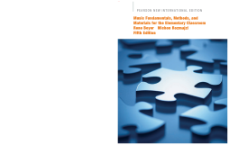 Music Fundamentals, Methods, and Materials for the Elementary Classroom Teacher: Pearson New International Edition Music Fundamentals, Methods, and Materials for the Elementary Classroom Teacher: Pearson New International Edition