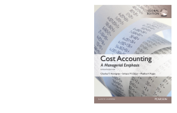 Cost Accounting, Global Edition Cost Accounting, Global Edition