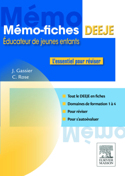 Mémo-Fiches DEEJE - Diplôme d'État d'éducateur de jeunes enfants Mémo-Fiches DEEJE - Diplôme d'État d'éducateur de jeunes enfants