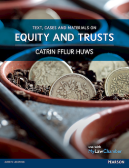Text, Cases and Materials on Equity and Trusts Text, Cases and Materials on Equity and Trusts