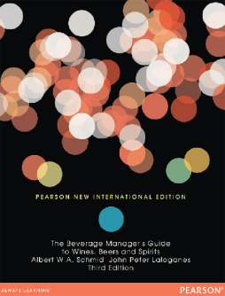 The Beverage Manager's Guide to Wines, Beers and Spirits: Pearson New International Edition The Beverage Manager's Guide to Wines, Beers and Spirits: Pearson New International Edition
