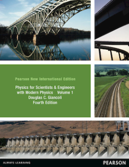 Physics for Scientists & Engineers, Vol. 1 (Chs 1-20): Pearson New International Edition Physics for Scientists & Engineers, Vol. 1 (Chs 1-20): Pearson New International Edition