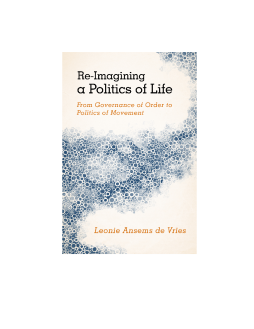 Re-Imagining a Politics of Life Re-Imagining a Politics of Life