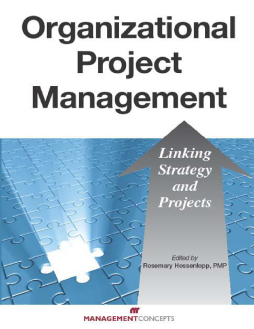 Organizational Project Management: Linking Strategy and Projects Organizational Project Management: Linking Strategy and Projects