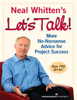 Neal Whitten's Let's Talk!: More No-Nonsense Advice for Project Success Neal Whitten's Let's Talk!: More No-Nonsense Advice for Project Success