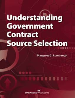 Understanding Government Contract Source Selection Understanding Government Contract Source Selection