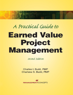 A Practical Guide to Earned Value Project Management A Practical Guide to Earned Value Project Management
