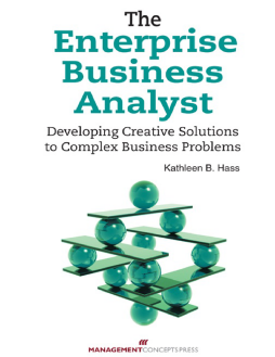 The Enterprise Business Analyst: Developing Creative Solutions to Complex Business Problems The Enterprise Business Analyst: Developing Creative Solutions to Complex Business Problems