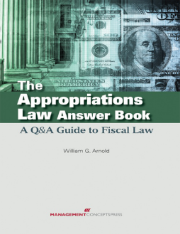 The Appropriations Law Answer Book The Appropriations Law Answer Book