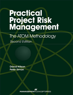 Practical Project Risk Management: The ATOM Methodology Practical Project Risk Management: The ATOM Methodology