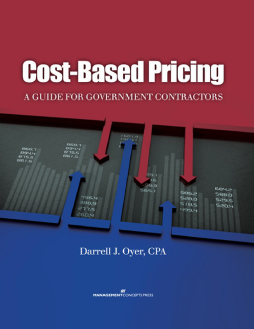 Cost-Based Pricing: A Guide for Government Contractors Cost-Based Pricing: A Guide for Government Contractors