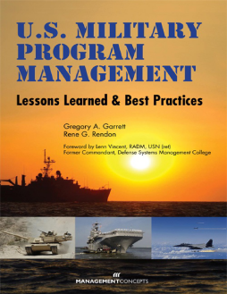 U.S. Military Program Management: Lessons Learned and Best Practices U.S. Military Program Management: Lessons Learned and Best Practices