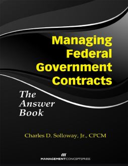 Managing Federal Government Contracts: The Answer Book Managing Federal Government Contracts: The Answer Book