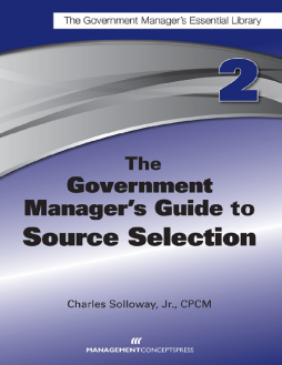 The Government Manager's Guide to Source Selection The Government Manager's Guide to Source Selection