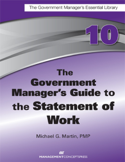 The Government Manager's Guide to the Statement of Work The Government Manager's Guide to the Statement of Work