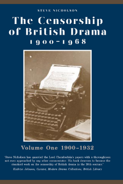 The Censorship of British Drama 1900-1968 Volume 1 The Censorship of British Drama 1900-1968 Volume 1