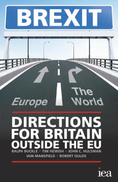 BREXIT: Directions for Britain Outside the EU BREXIT: Directions for Britain Outside the EU