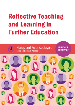 Reflective Teaching and Learning in Further Education Reflective Teaching and Learning in Further Education