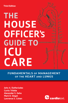 House Officer's Guide to ICU Care: Fundamentals of Management of the Heart and Lungs House Officer's Guide to ICU Care: Fundamentals of Management of the Heart and Lungs