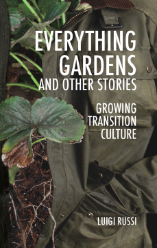 Everything Gardens and Other Stories Everything Gardens and Other Stories