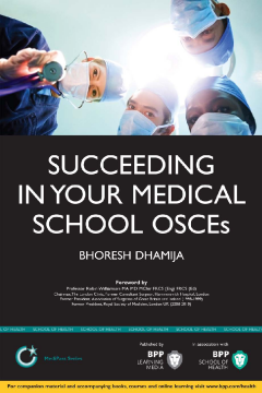 Succeeding in your Medical School OSCEs Succeeding in your Medical School OSCEs
