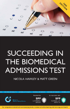 Succeeding in the Biomedical Admissions Test (BMAT) Succeeding in the Biomedical Admissions Test (BMAT)