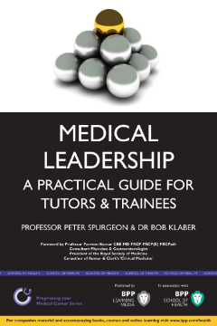 Medical Leadership: a Practical Guide for Tutors & Trainees Medical Leadership: a Practical Guide for Tutors & Trainees
