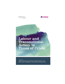 Labour and Transnational Action in Times of Crisis Labour and Transnational Action in Times of Crisis