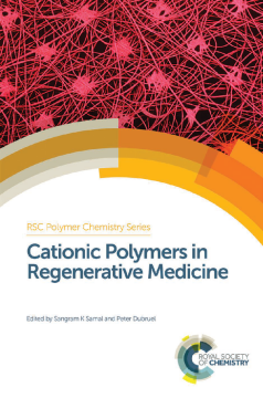 Cationic Polymers in Regenerative Medicine Cationic Polymers in Regenerative Medicine