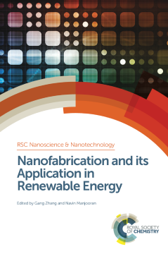 Nanofabrication and its Application in Renewable Energy Nanofabrication and its Application in Renewable Energy