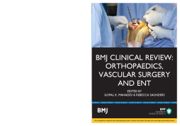 BMJ Clinical Review:Orthopaedics, Vascular Surgery and ENT BMJ Clinical Review:Orthopaedics, Vascular Surgery and ENT