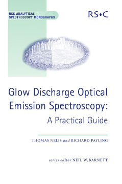Glow Discharge Optical Emission Spectroscopy Glow Discharge Optical Emission Spectroscopy