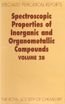 Spectroscopic Properties of Inorganic and Organometallic Compounds Spectroscopic Properties of Inorganic and Organometallic Compounds