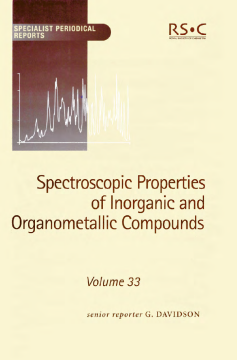 Spectroscopic Properties of Inorganic and Organometallic Compounds Spectroscopic Properties of Inorganic and Organometallic Compounds