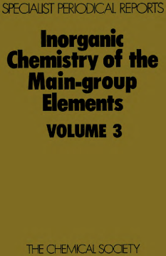 Inorganic Chemistry of the Main-Group Elements Inorganic Chemistry of the Main-Group Elements
