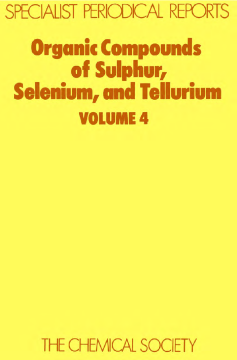Organic Compounds of Sulphur, Selenium, and Tellurium Organic Compounds of Sulphur, Selenium, and Tellurium