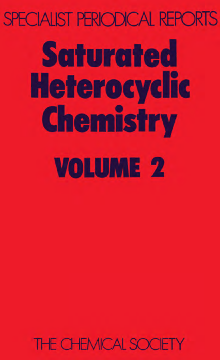 Saturated Heterocyclic Chemistry Saturated Heterocyclic Chemistry