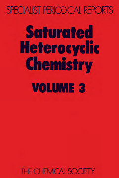 Saturated Heterocyclic Chemistry Saturated Heterocyclic Chemistry